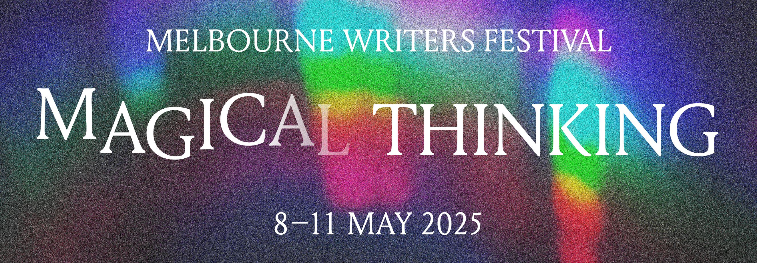 Melbourne Writers Festival 8-11 May 2025