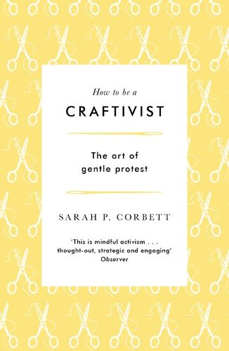 Cover image for How to be a Craftivist