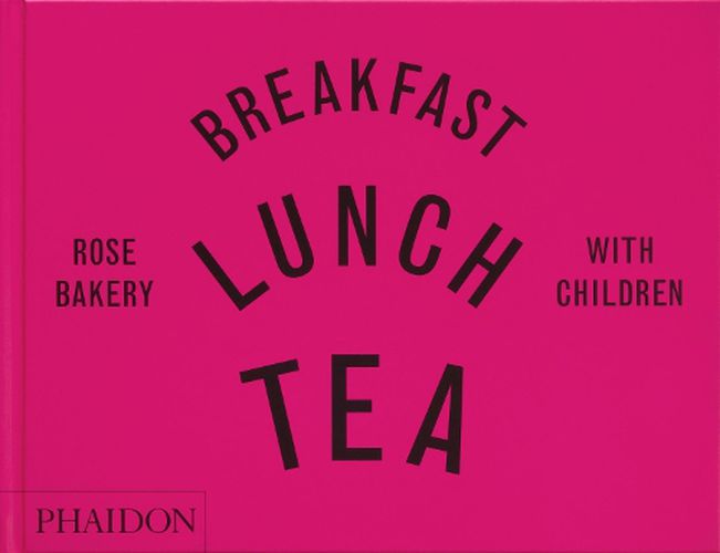 Cover image for Breakfast, Lunch, Tea with Children