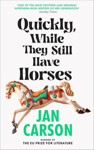 Cover image for Quickly, While They Still Have Horses